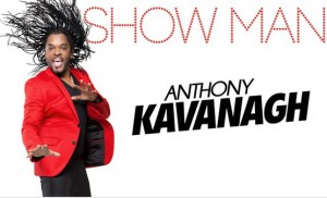 anthony kavanagh showman