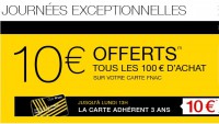 BON PLAN FNAC : 10 euros tous les 100 euros + carte Fnac à 10 euros (3 ans)