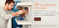 BON PLAN 10 euros de remise immédiate sur les produits Black & Decker
