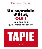 BON PLAN Télécharger gratuitement Un scandale d’état, oui ! Bernard Tapie