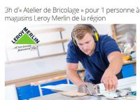 Leroy Merlin sud de la France: atelier de bricolage de 3 heures à 7.5€ ( moitié prix)