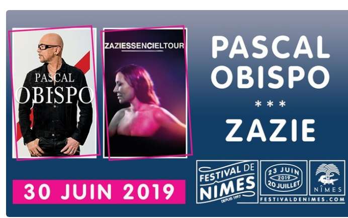 Nimes : 25€ la place OBISPO ZAZIE le 30 juin