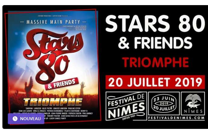 Festival De Nimes : STARS 80 .. Billets à prix réduits sur Groupon