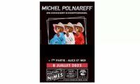 Concert Polnareff aux arenes de Nimes le 8 /7 : billets à 38€